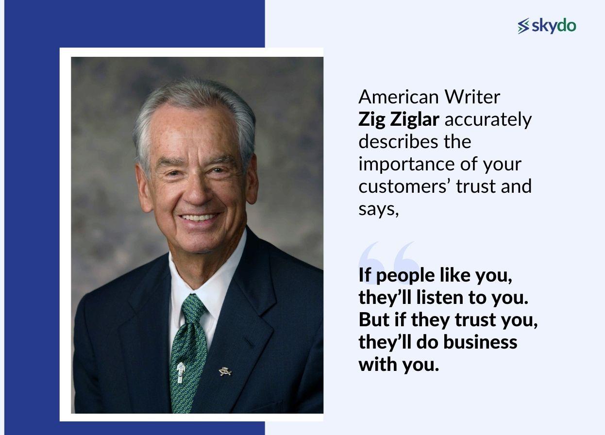 f people like you, they’ll listen to you. But if they trust you, they’ll do business with you