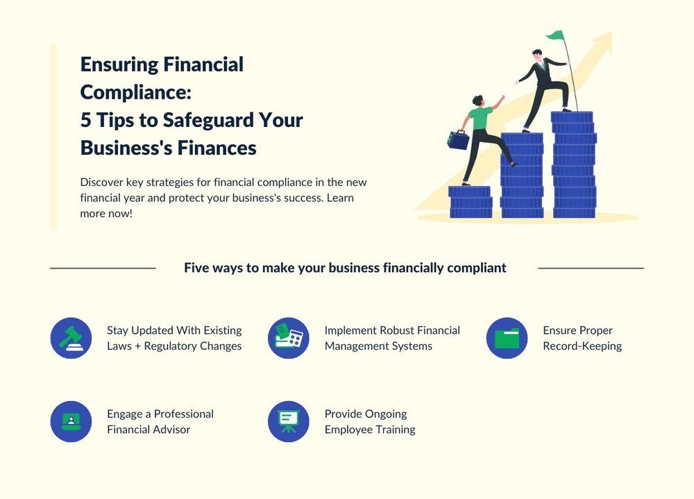 Ensuring Financial Compliance: 5 Tips to Safeguard Your Business's Finances
