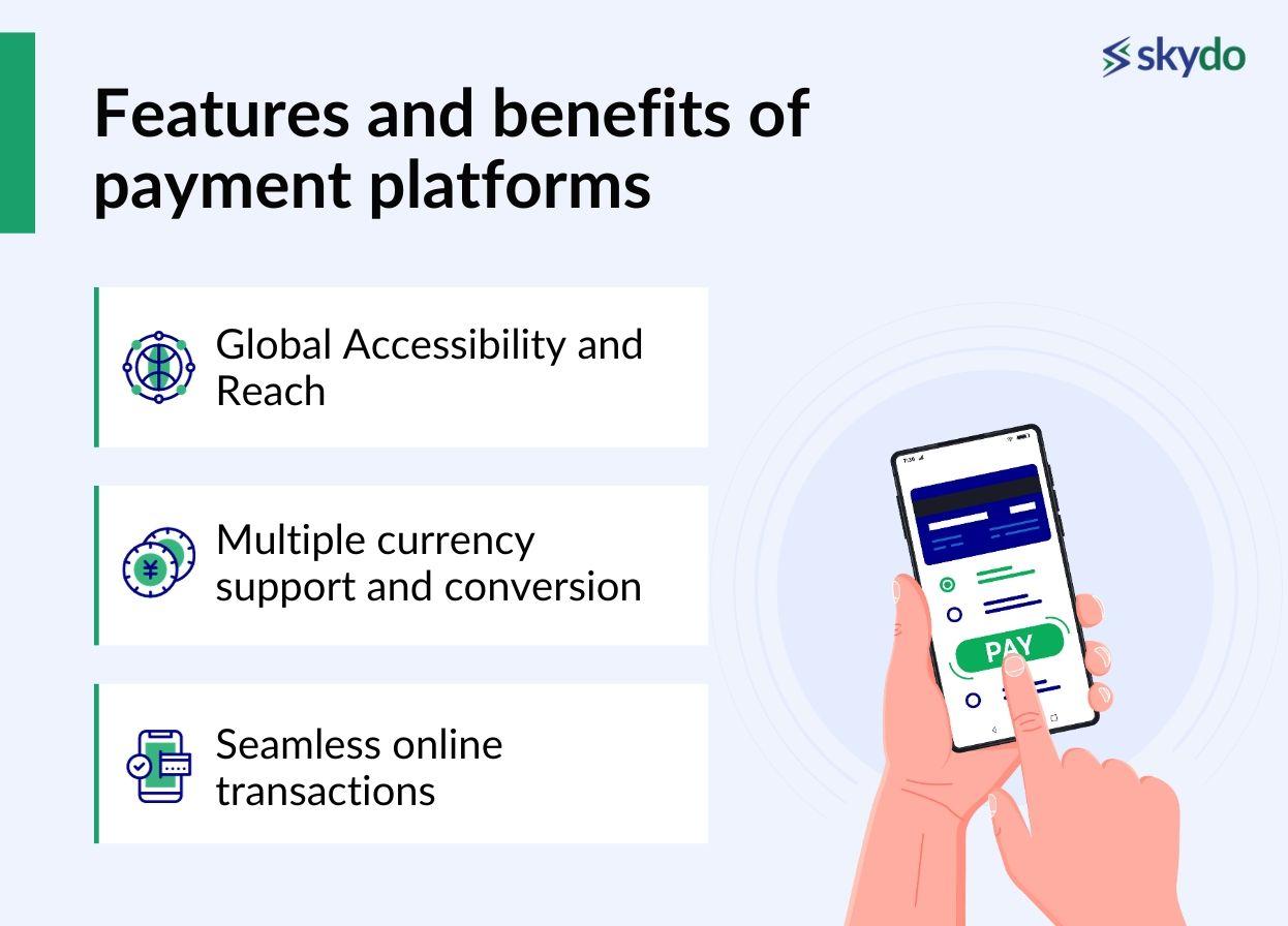 Features and Benefits of Payment Platforms