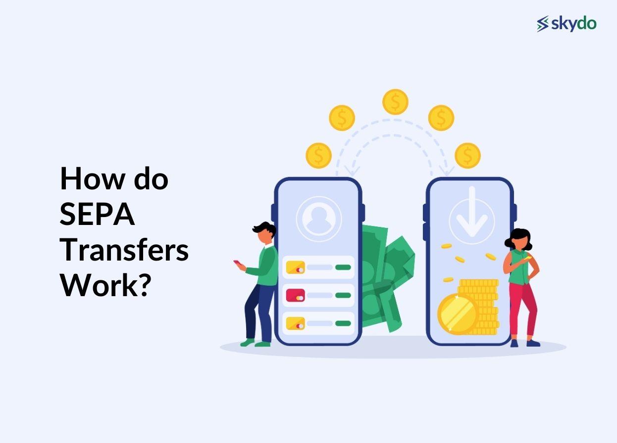 How do SEPA Transfers Work?
