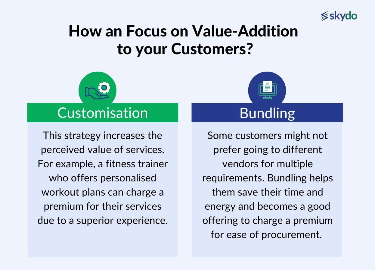 How to focus on value-addition to your customers