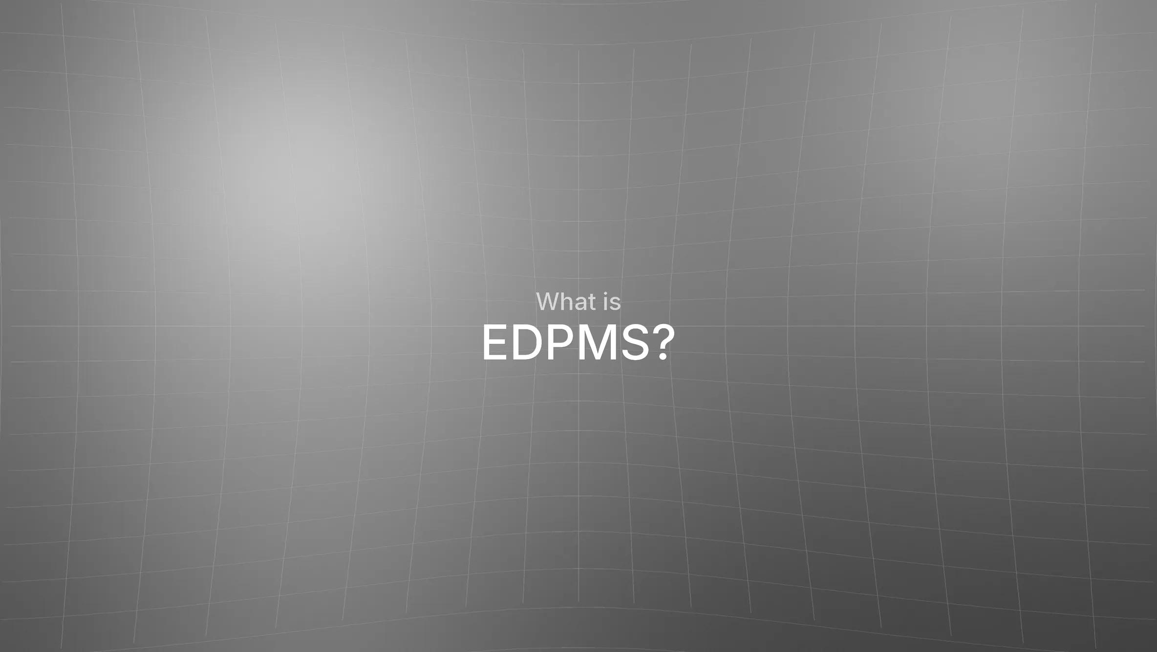 What is EDPMS? (Export Data Processing & Monitoring System)? A Full Guide