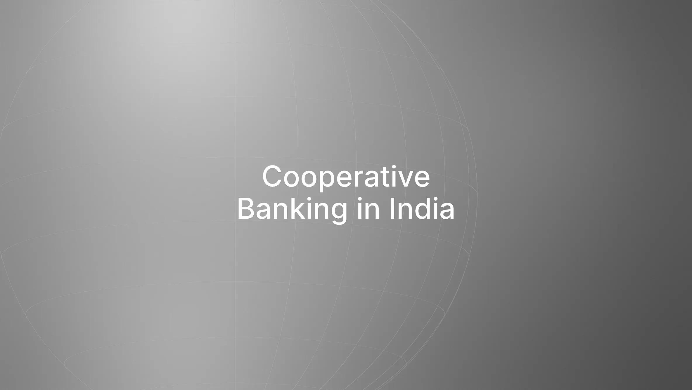 Cooperative Banking: Meaning, Structure & Advantages