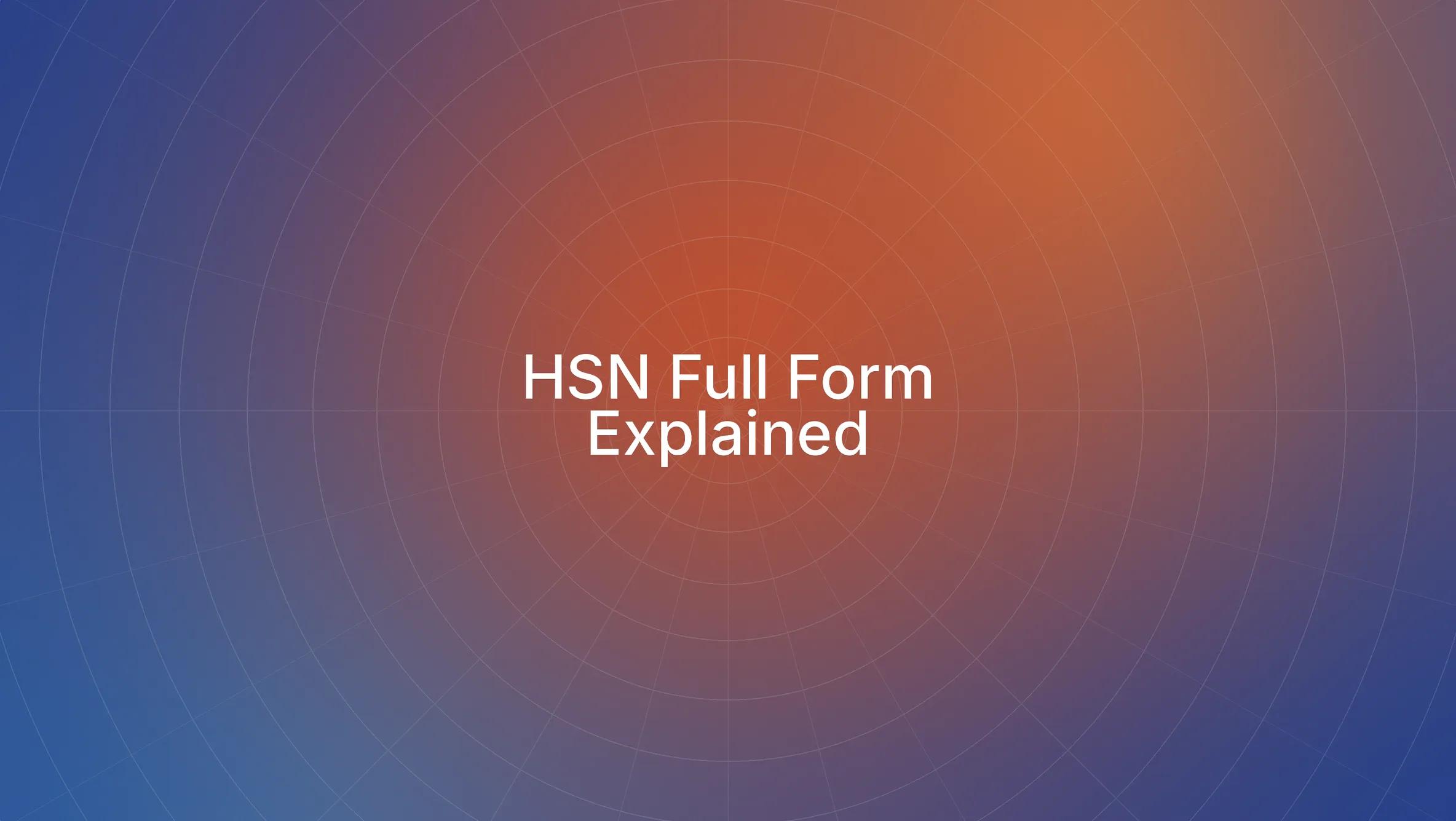 HSN Code Explained: How to Use It Right in Your Export Invoices
