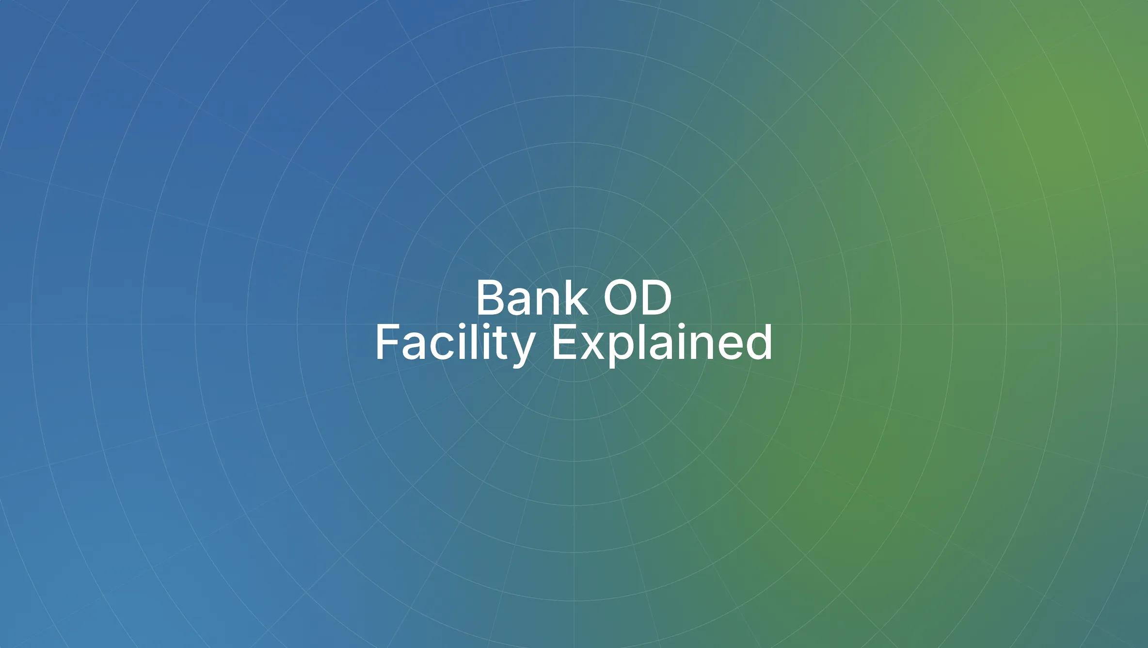 What is an Overdraft Facility? Its Types, Benefits and Eligibility