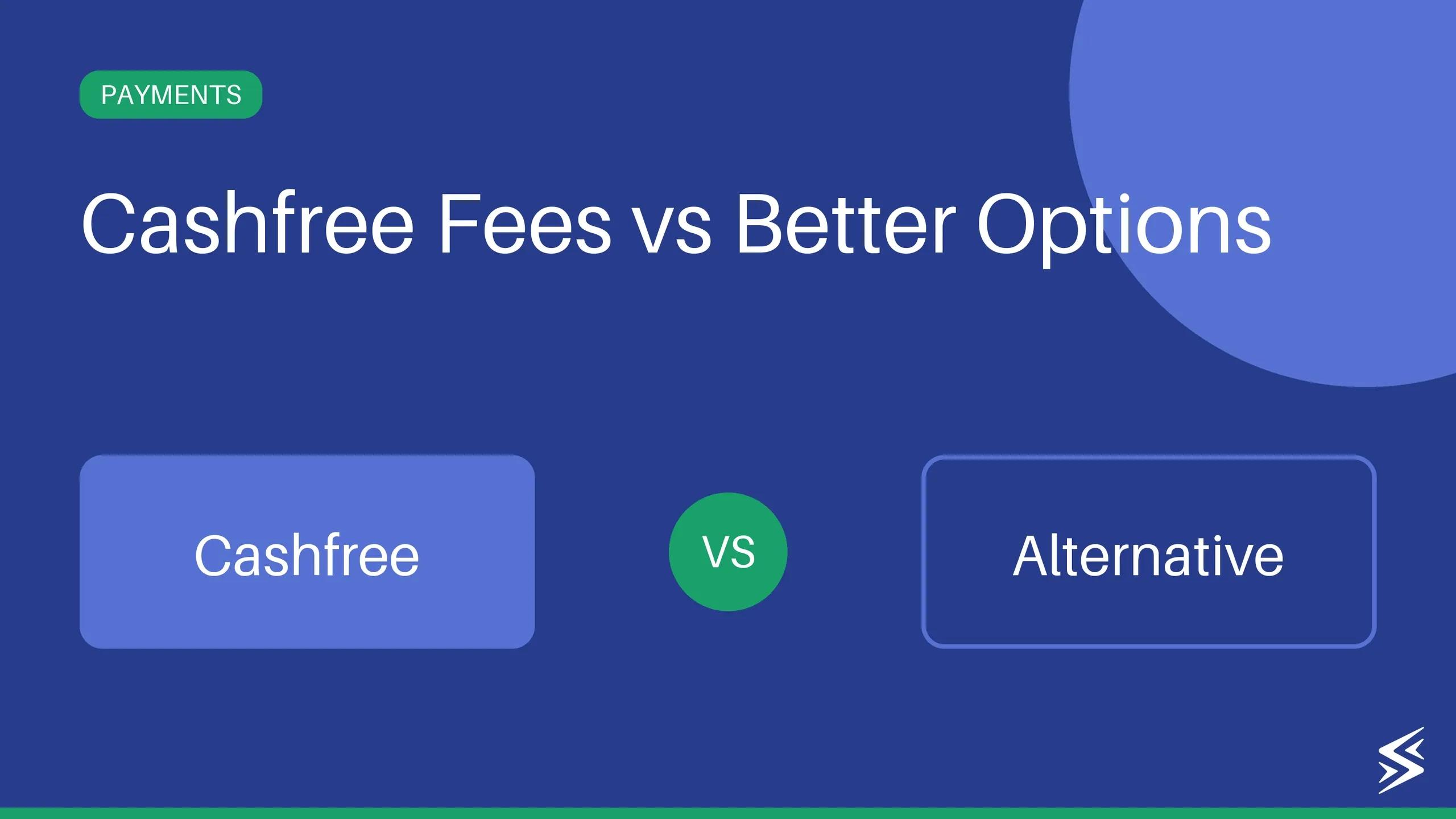 Cashfree International Payments (2026): Global Account, Gateway, Charges & Alternative