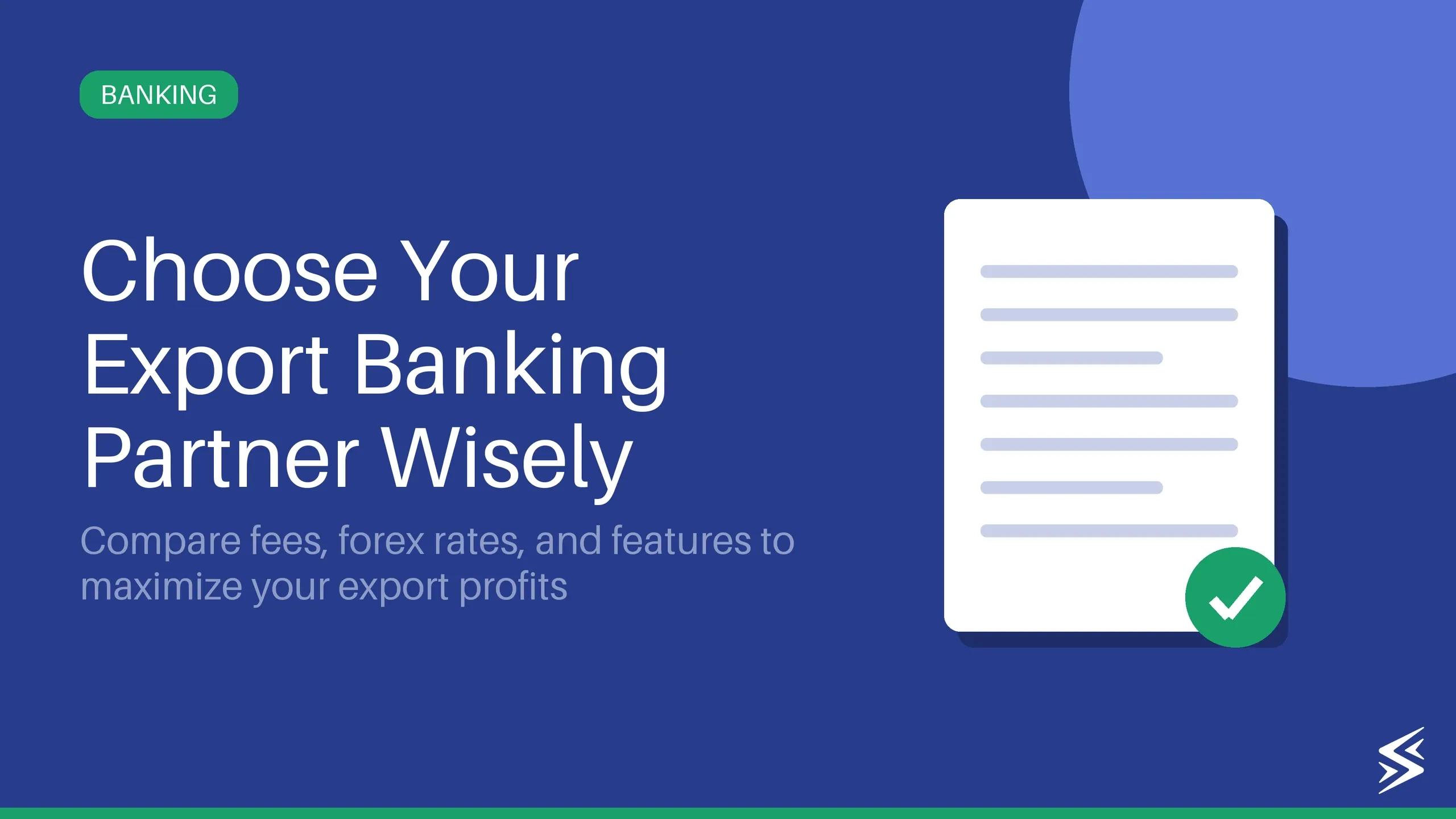 Checklist to Get the Right Bank for Your Export Service Firm