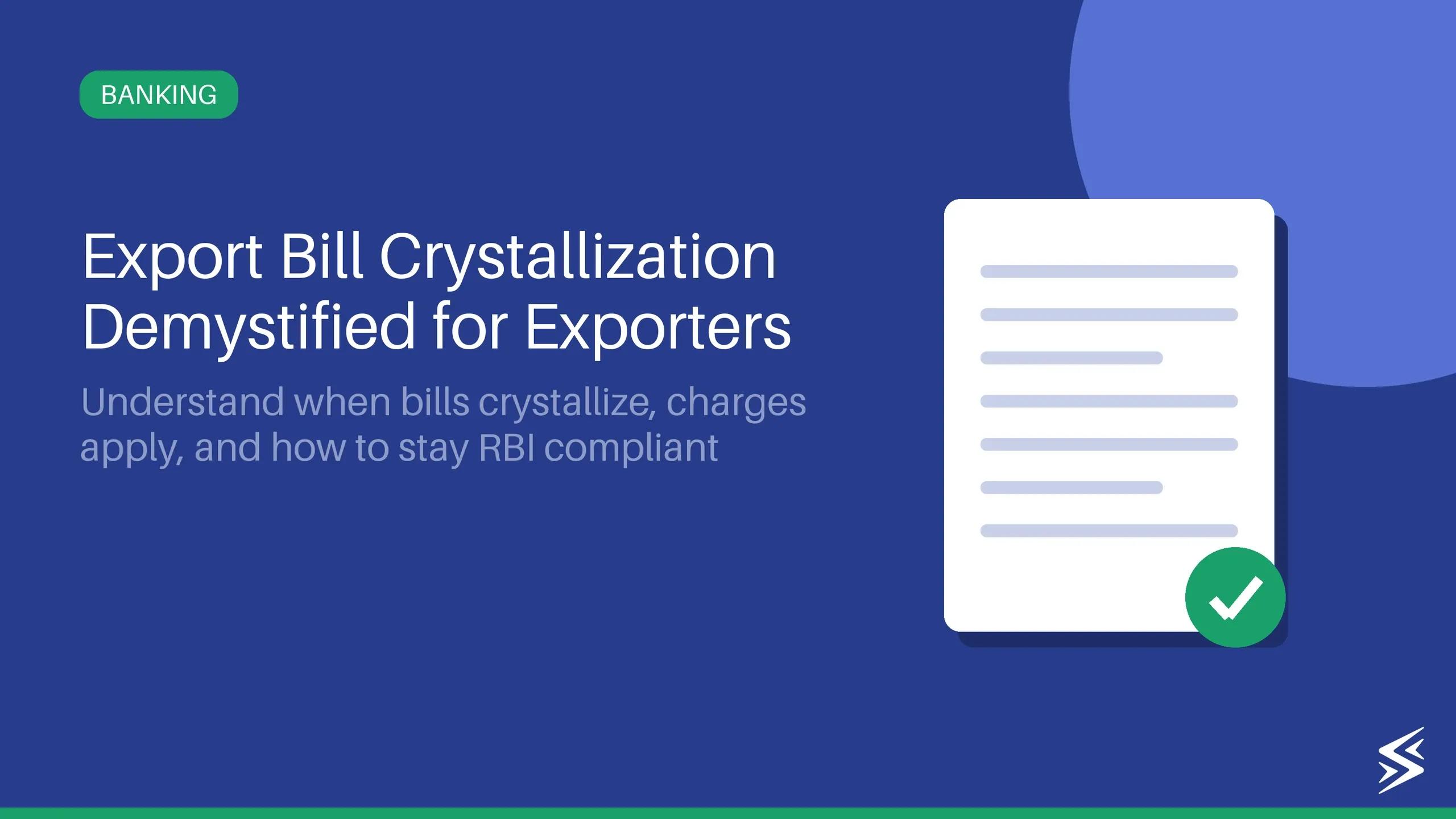 Crystallization of Export Bills: Full Guide for Exporters