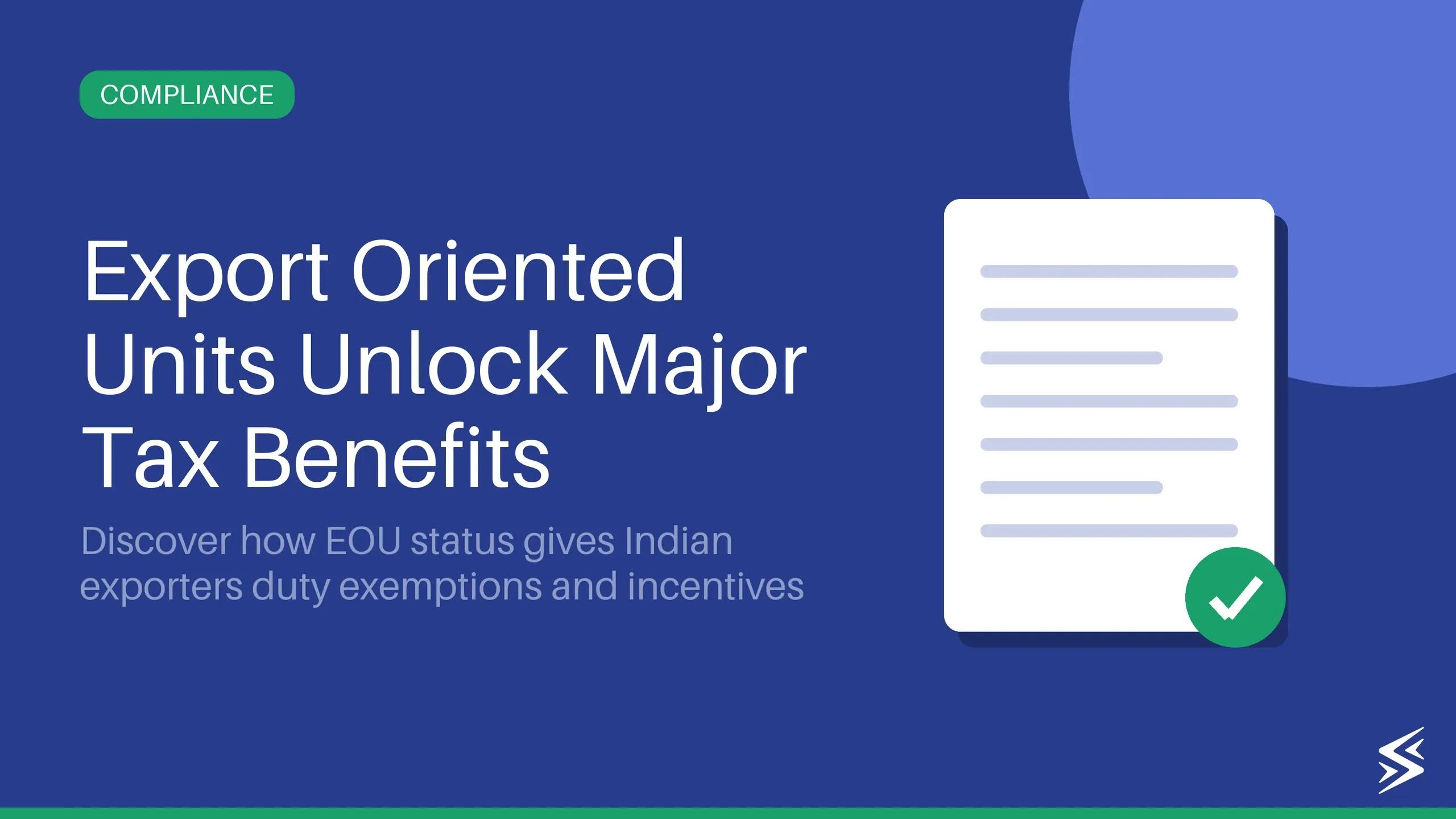 EOU Full Form & How Export Oriented Units Help You Save on Customs Duties