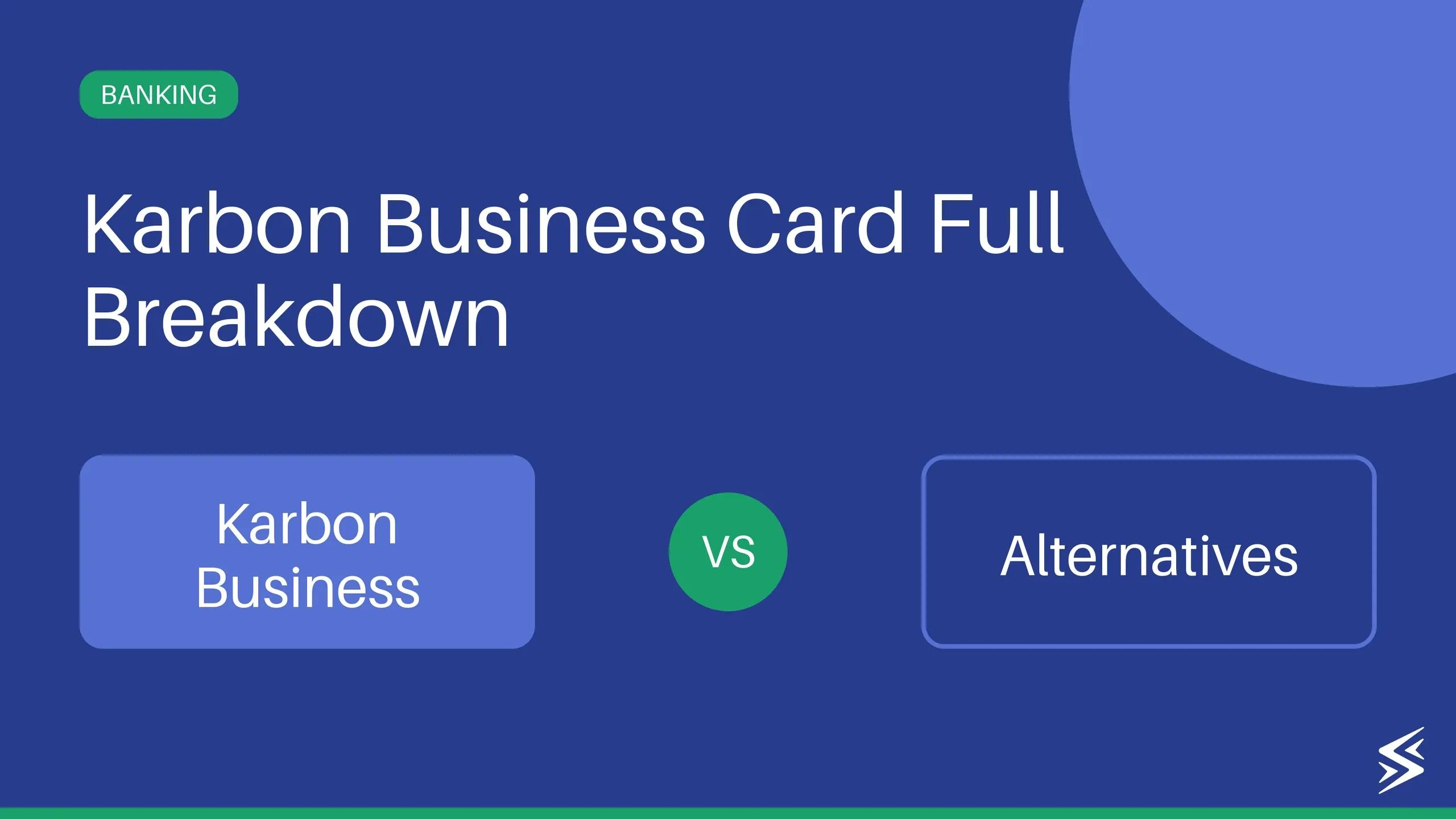 Karbon Business ( Formerly Karbon Card): Features, Pricing and Alternatives