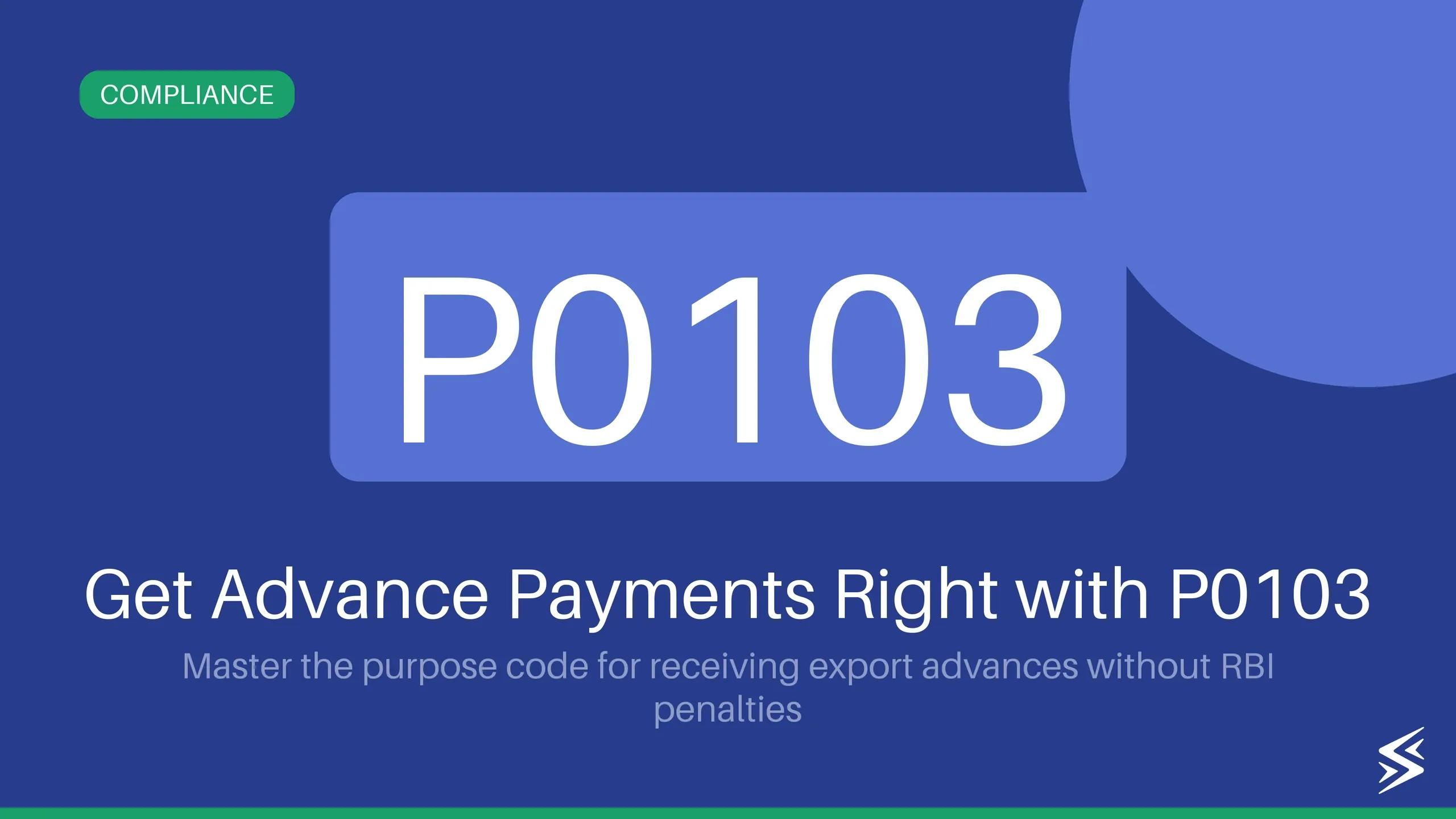 P0103 Purpose Code: A Guide to Advance Payments for Exports