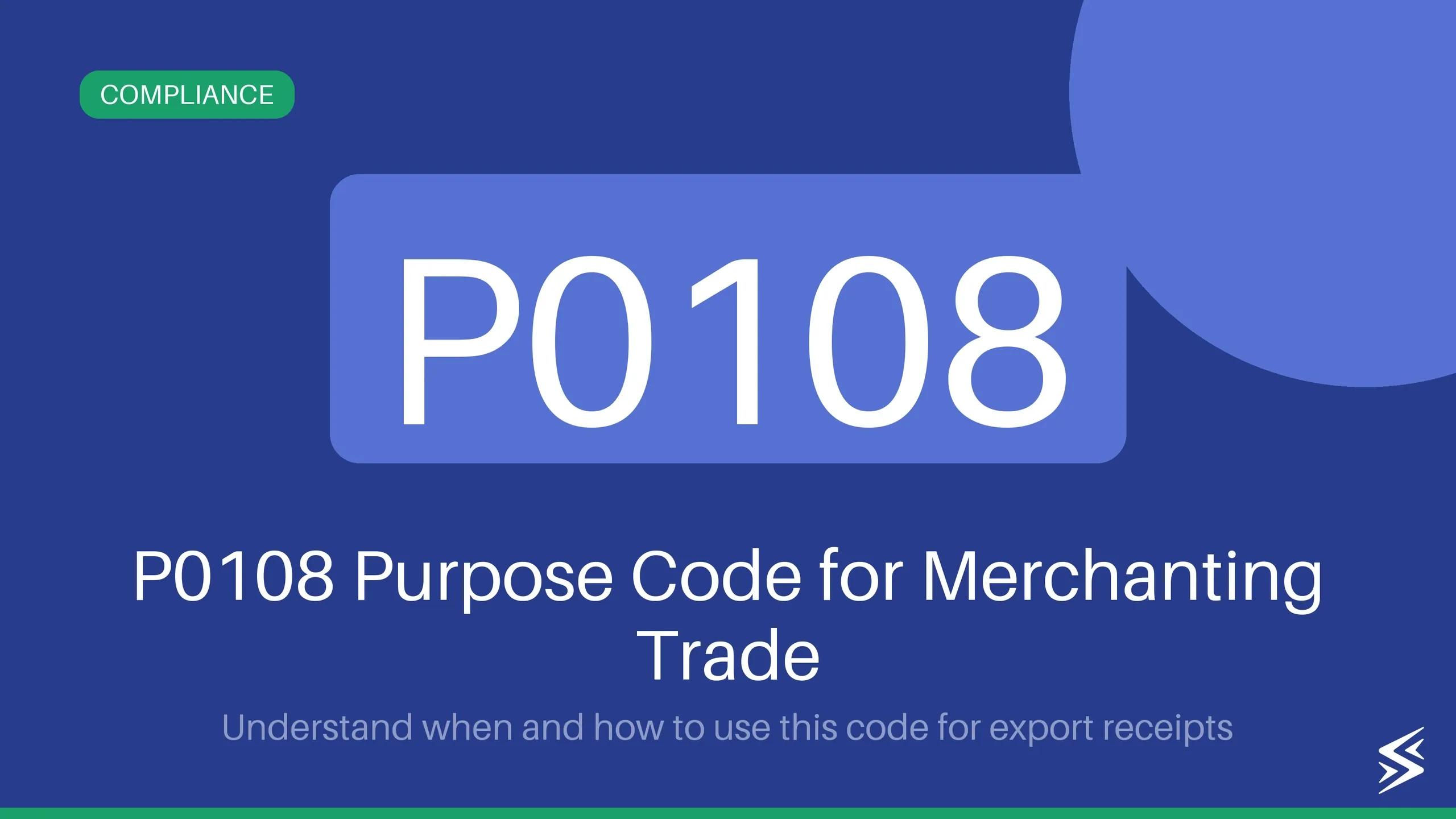Deciphering P0108 Purpose Code: Merchanting Trade in India