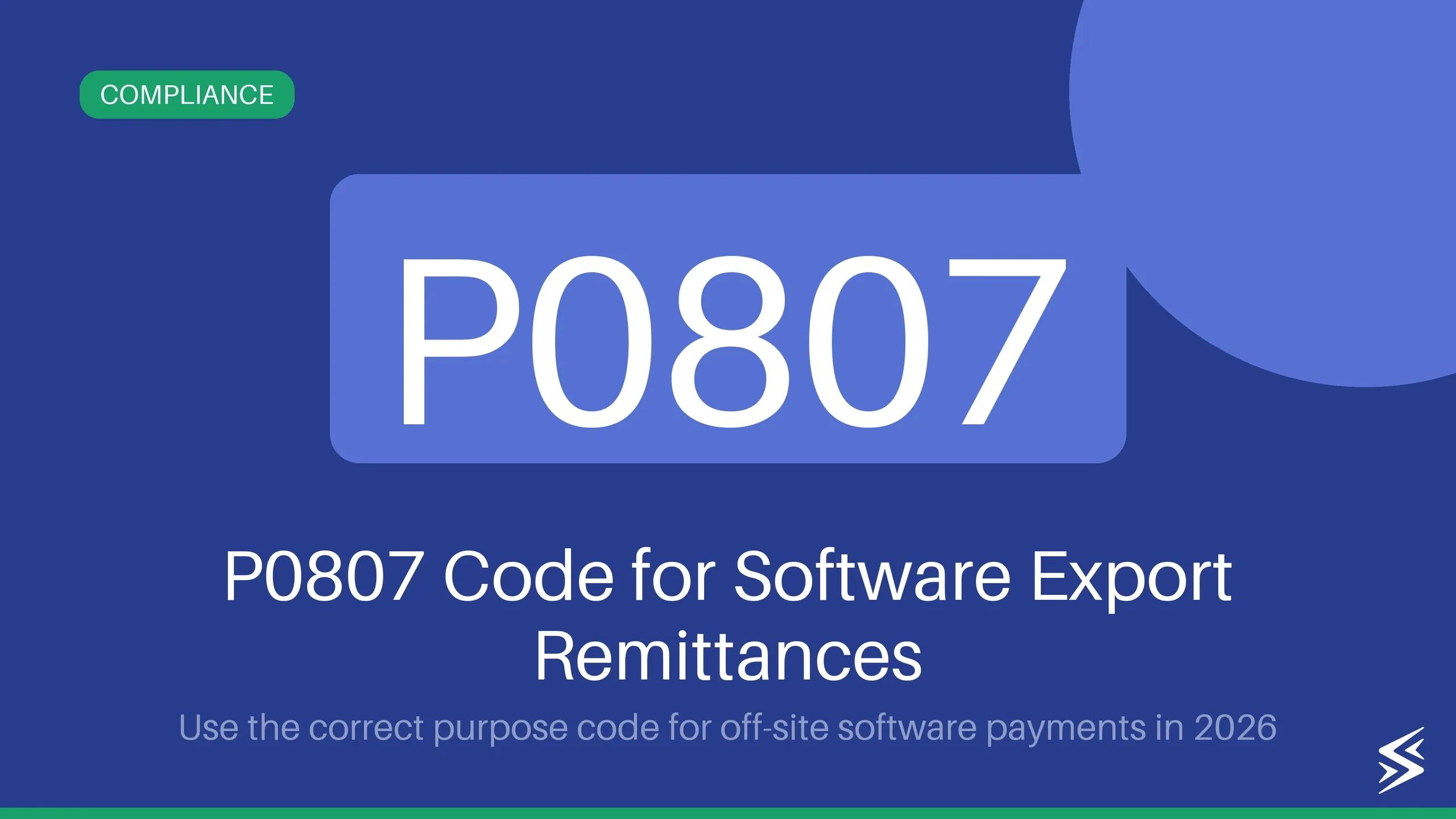 P0807 Purpose Code: A Guide for Off-site Software Exports