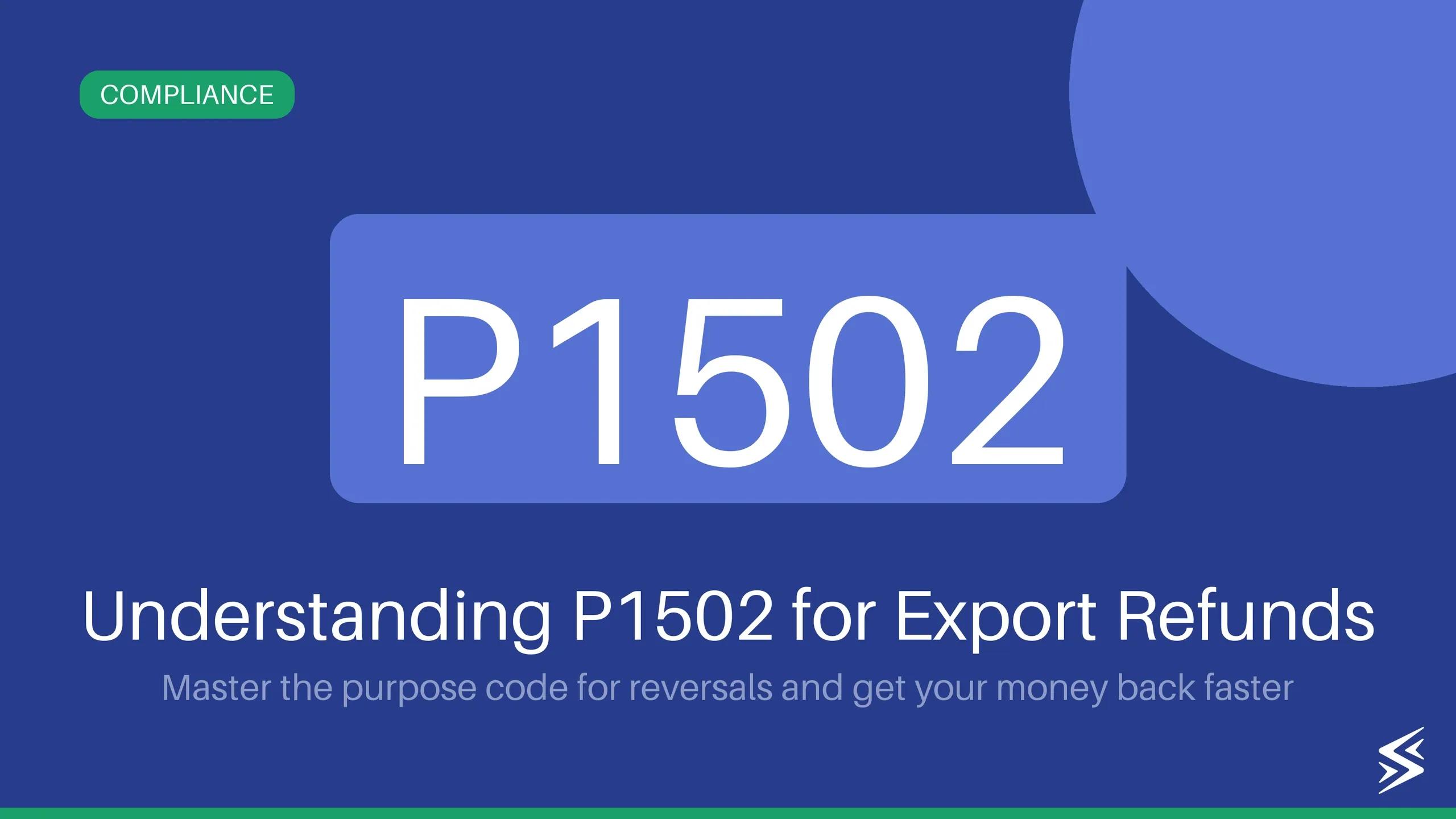 Decoding P1502 Purpose Code : Reversals and Refunds for Non-Imports