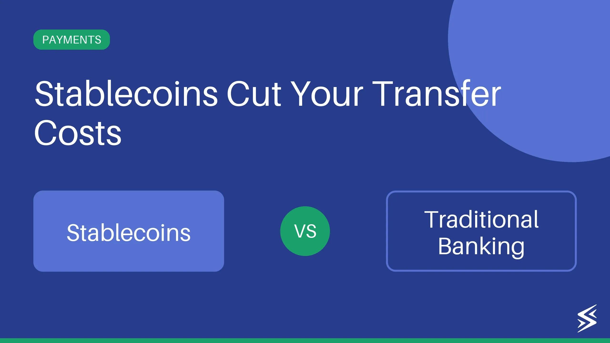 Beyond the Hype: How Stablecoins Are Set to Transform Cross-Border Payments