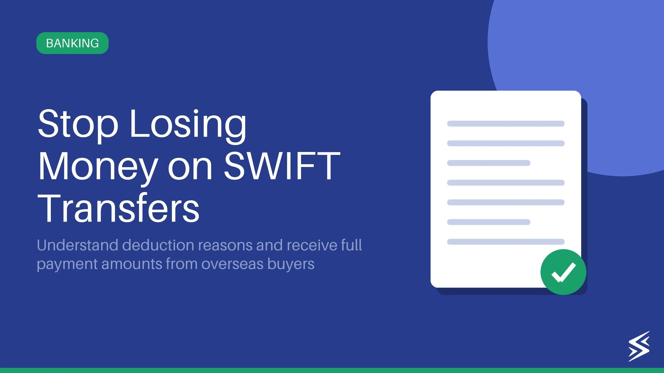 Why was a certain amount deducted from my SWIFT payment?