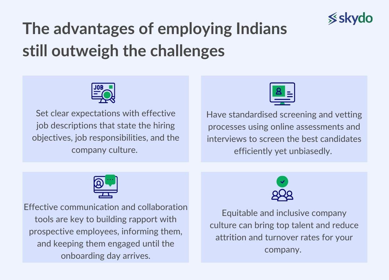 the advantages of employing Indians still outweigh the challenges